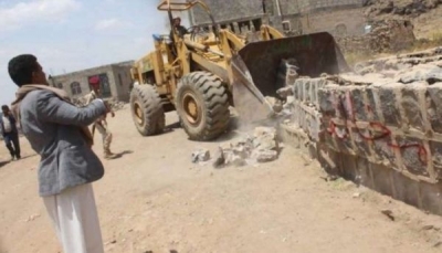 مصادر حقوقية: جرافات الحوثي تستأنف هدم أملاك المواطنين غرب صنعاء